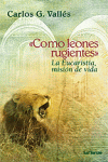 [9788429318159] Como leones rugientes"$La Eucaristía, misión de vida