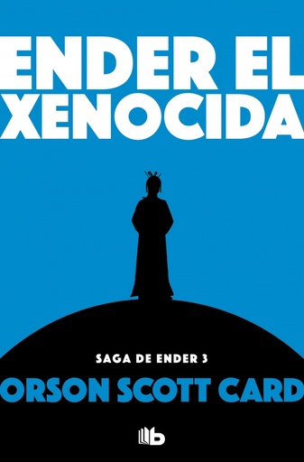 [9788490707913] Ender el xenocida (Saga de Ender 3)