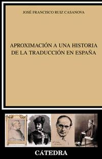 [9788437618241] Aproximación a una historia de la traducción en España