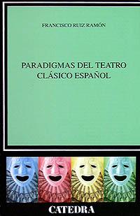 [9788437615639] Paradigmas del teatro clásico español