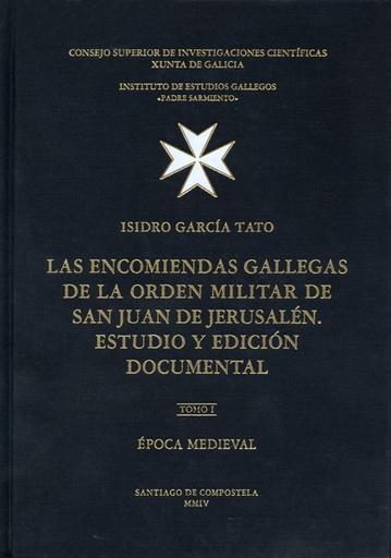 [9788400082512] Las encomiendas gallegas de la Orden Militar de San Juan de Jerusalen. Estudio y