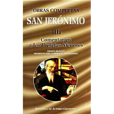 [9788479144913] Obras completas de San Jerónimo. IIIa: Comentarios a los Profetas Menores