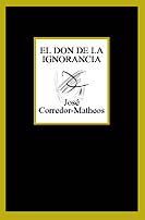 [9788483109625] EL DON DE LA IGNORANCIA