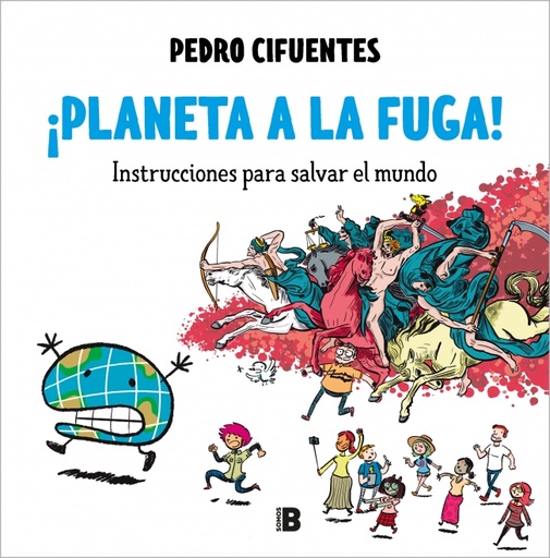 [9788418051487] ¡Planeta a la fuga! (Instrucciones para salvar el mundo 2)