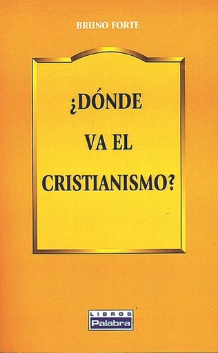 [9788482395340] ¿Dónde va el cristianismo?