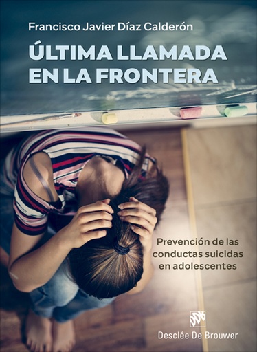 [9788433031563] Última llamada en la frontera. Prevención de las conductas suicidas en adolescentes