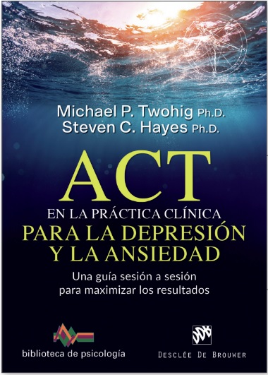 ACT en la práctica clínica para la depresión y la ansiedad