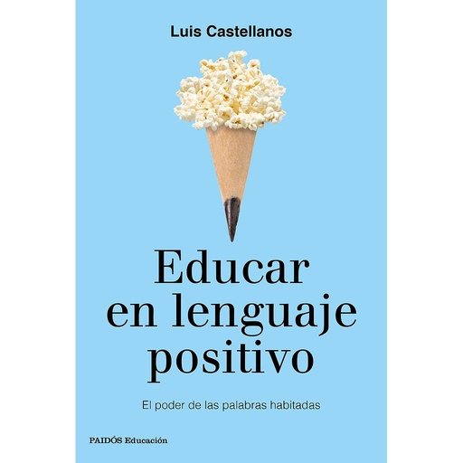 [9788449333767] EDUCAR EN LENGUAJE POSITIVO
