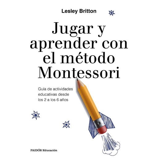 [9788449333781] Jugar y aprender con el método Montessori
