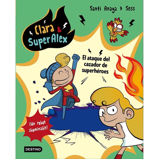[9788408178439] Clara & SuperÁlex. El ataque del cazador de superhéroes