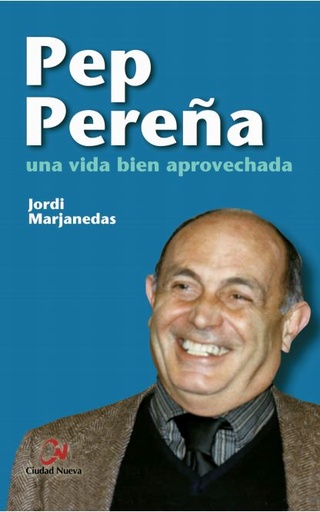 [9788497150637] Pep Pereña. Una vida bien aprovechada