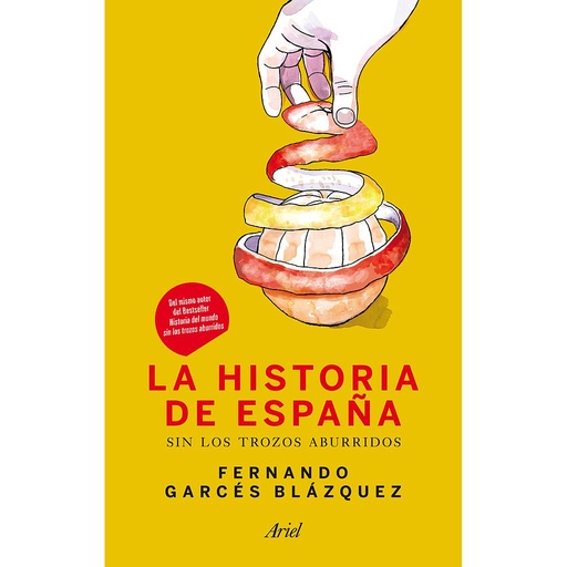 [9788434409972] La historia de España sin los trozos aburridos