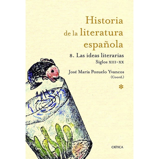 [9788498922370] Hª LITERATURA ESPAÑOLA 8. LAS IDEAS LITERARIAS S.X