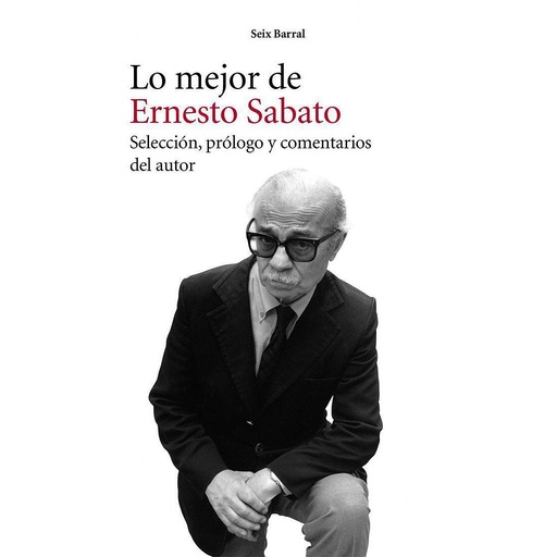 [9788432209482] LO MEJOR DE ERNESTO SABATO