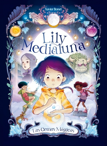 [9788448860738] Lily Medialuna 1 - Las gemas mágicas