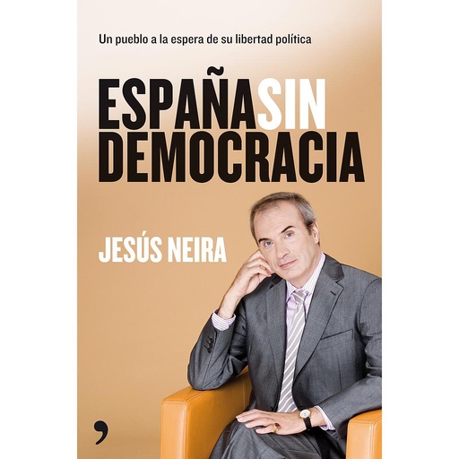 [9788484608332] ESPAÑA SIN DEMOCRACIA