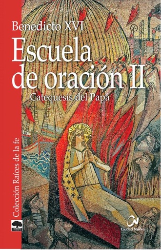 [9788497152662] Escuela de oración II. Catequesis del Papa