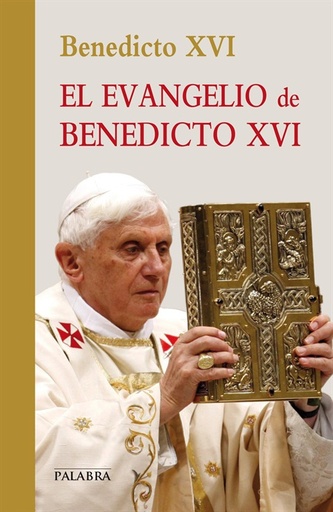 [9788498407815] El Evangelio de Benedicto XVI