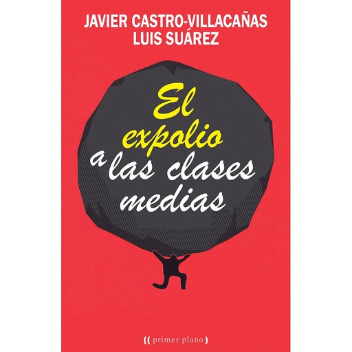 [9788416541201] El expolio a las clases medias