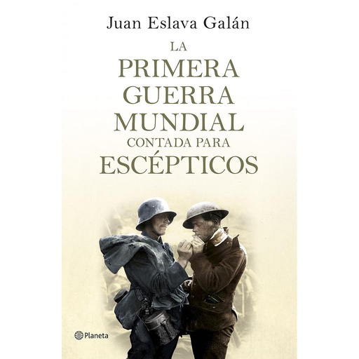 [9788408124535] La primera guerra mundial contada para escépticos