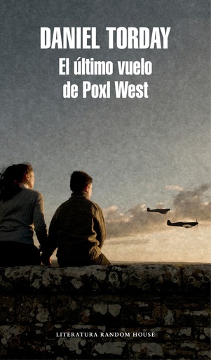 [9788439731740] El último vuelo de Poxl West