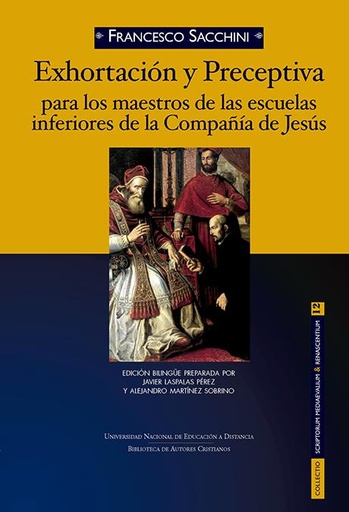 [9788422019442] Exhortación y preceptiva para los maestros de las escuelas inferiores de la Compañía de Jesús