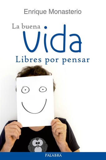 [9788498409475] La buena vida, libres por pensar