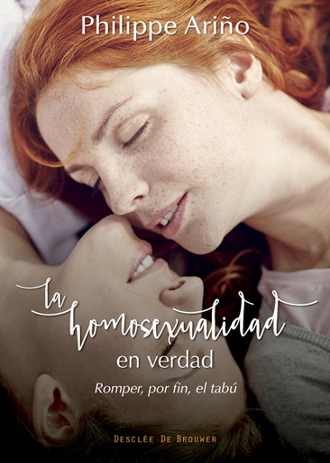 [9788433028396] La homosexualidad en verdad. Romper, por fin, el tabú