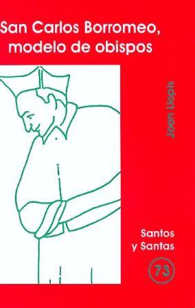 [9788474678444] San Carlos Borromeo, modelo de obispos