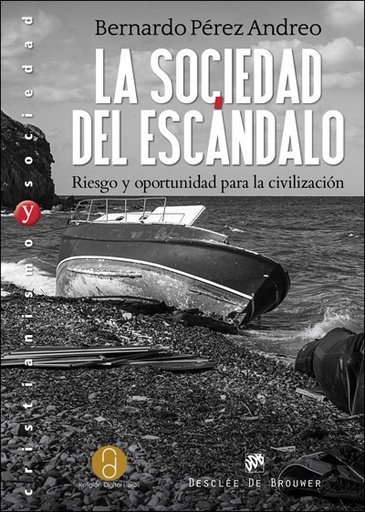 [9788433028686] La sociedad del escándalo. Riesgo y oportunidad para la civilización