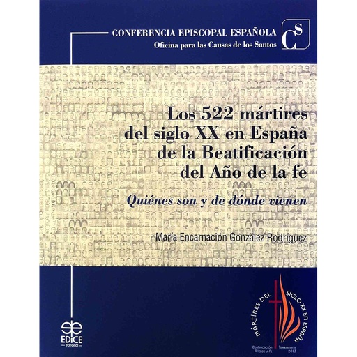 [9788471417954] Los  522 mártires del siglo XX en España de la Beatificación del año de la fe