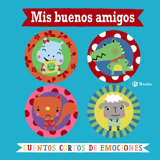 [9788469623817] Mis buenos amigos. Cuentos cortos de emociones