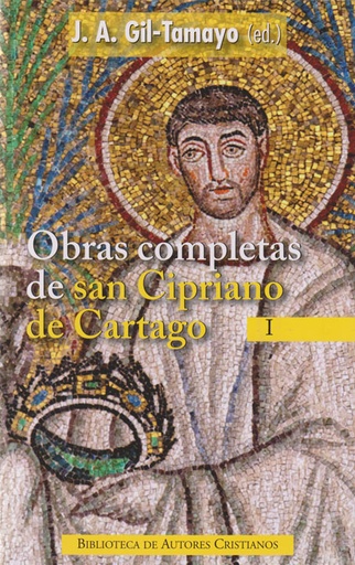 [9788422016892] Obras completas de San Cipriano de Cartago, I