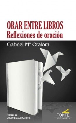 [9788483537961] Orar entre libros