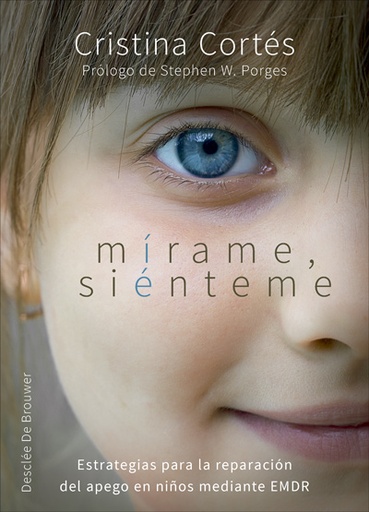[9788433028983] Mírame, siénteme. Estrategias para la reparación del apego en niños mediante EMDR