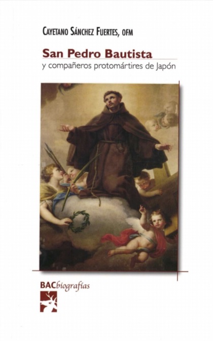 San Pedro Bautista y compañeros protomártires de Japón