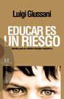 [9788474907872] Educar es un riesgo