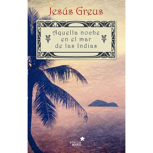[9788416128730] Aquella noche en el mar de las Indias