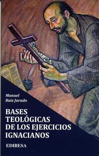 [9788415915782] Bases teológicas de los ejercicios ignacianos