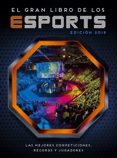 [9788417460105] El gran libro de los esports (edición 2018)