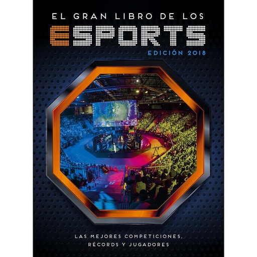 [9788417460105] El gran libro de los esports (edición 2018)