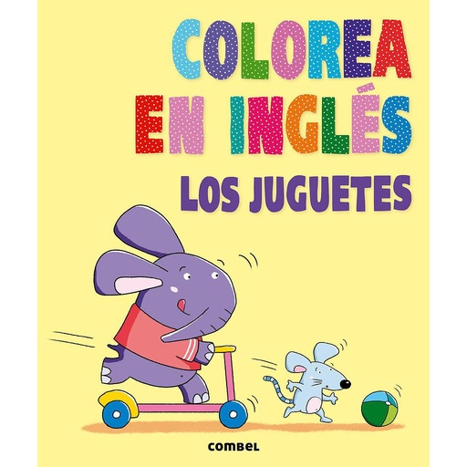 [9788498258875] Colorea en inglés. Los juguetes