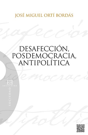 [9788490550908] Desafección, posdemocracia y antipolítica