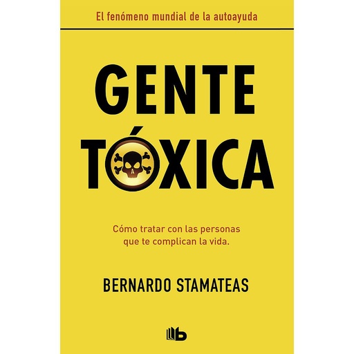 [9788490706282] Gente tóxica (nueva edición con prólogo del autor)