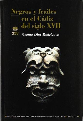 [9788482602332] Negros y frailes en Cádiz del siglo XVII