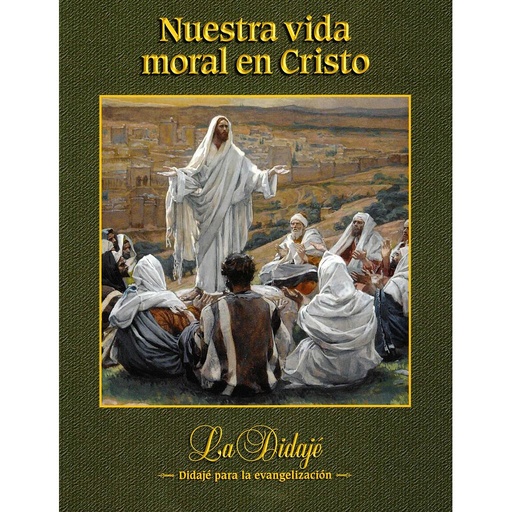 [9781939231505] Nuestra vida moral en Cristo