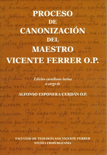 [9788495269874] Proceso de Canonización del maestro Vicente Ferrer O. P.