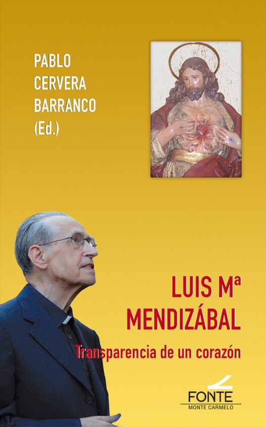 Luis María Mendizabal. Transparencia de un corazón