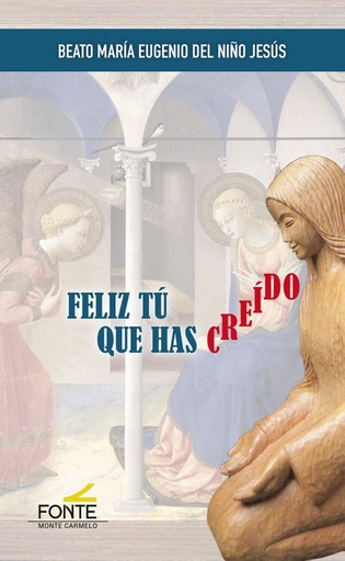 [9788483539729] Feliz tú que has creído