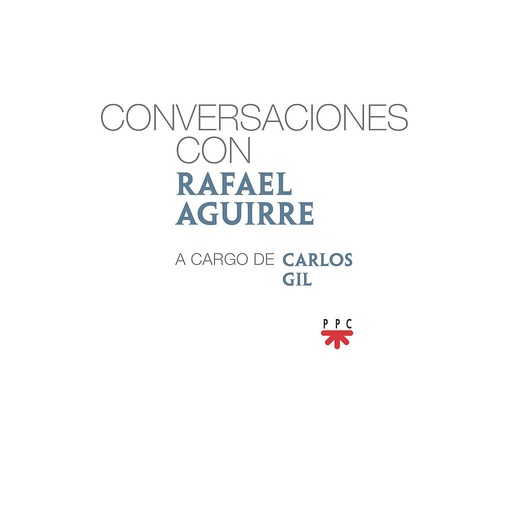 [9788428836449] Conversaciones con Rafael Aguirre